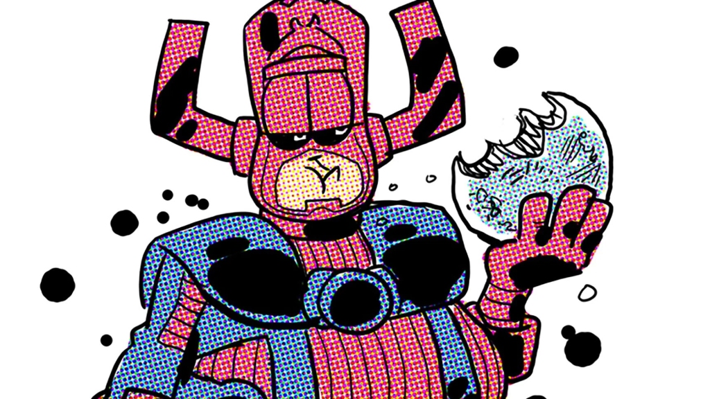 Galactus likes to eat your planet with a side salad.